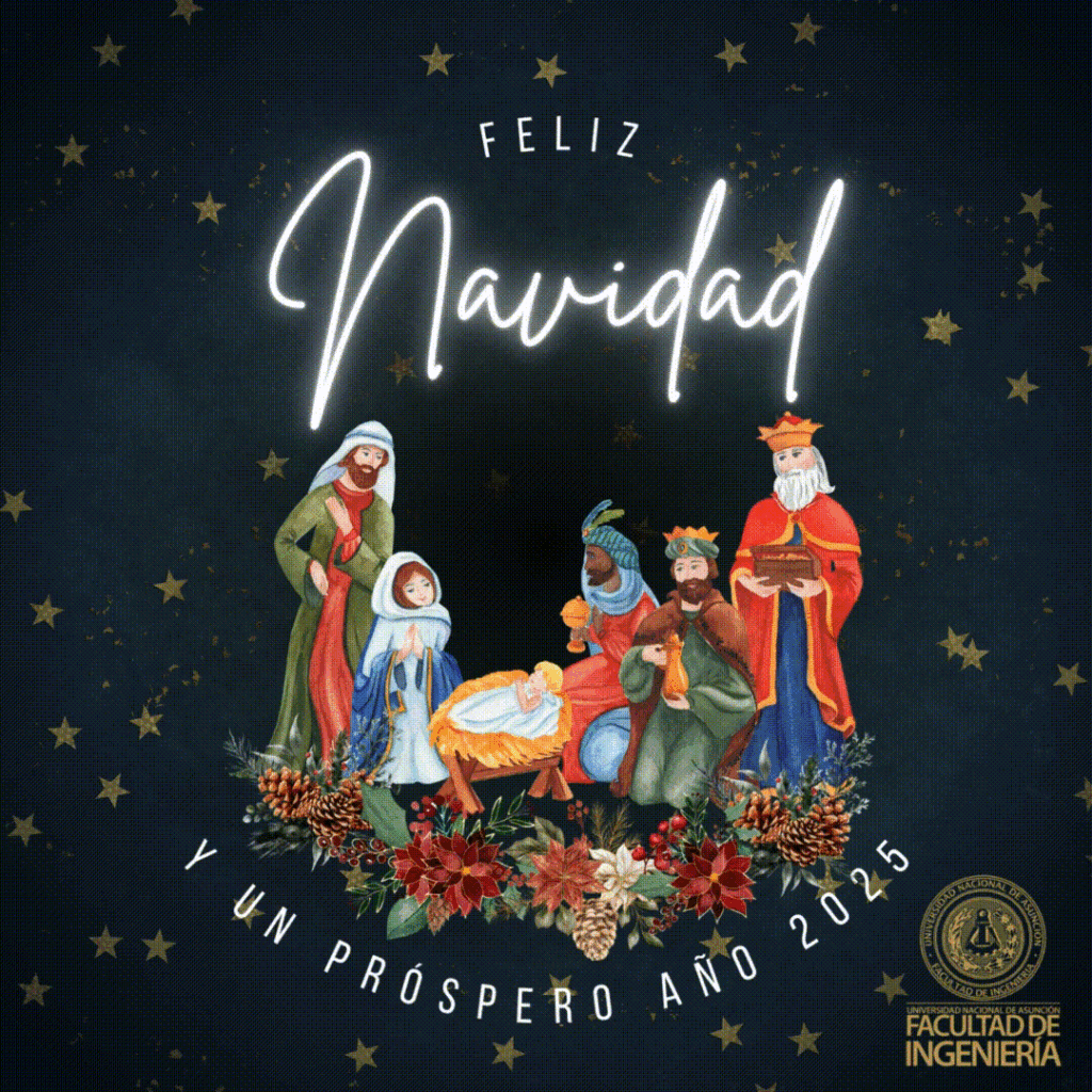 ¡Feliz Navidad y un próspero Año Nuevo 2025! Facultad de Ingeniería UNA